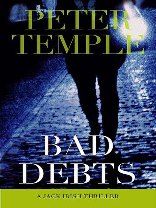 Title details for Bad Debts by Peter Temple - Available